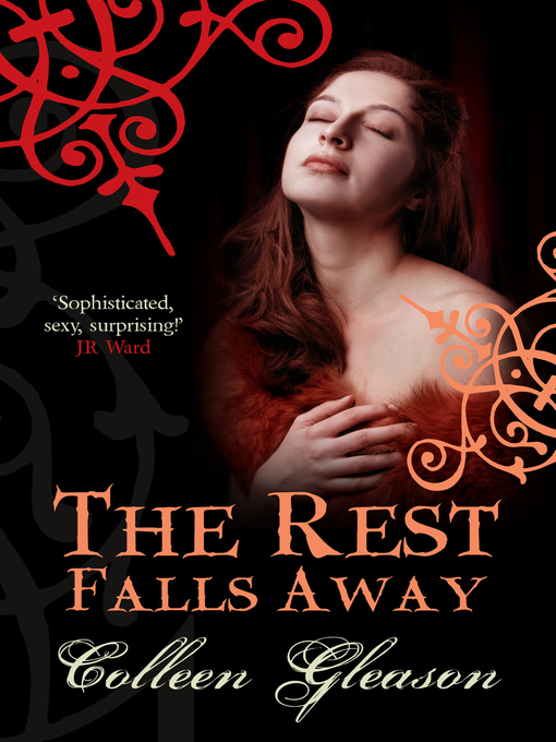 Title details for The Rest Falls Away by Colleen Gleason - Available